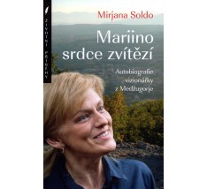 Mariino srdce zvítězí - Autobiografie vizionářky z Medžugorje