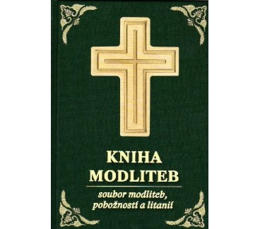 Kniha modliteb - soubor modliteb, pobožností a litanií