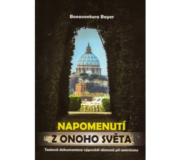 Napomenutí z onoho světa - textová dokumentace výpovědi démonů při exorcismu