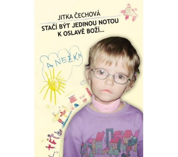 Stačí být jedinou notou k oslavě Boží