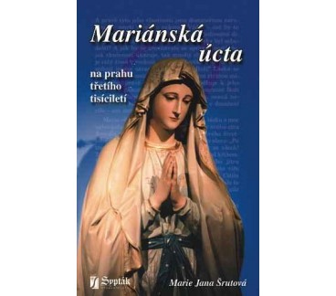 Mariánská úcta na prahu třetího tisíciletí