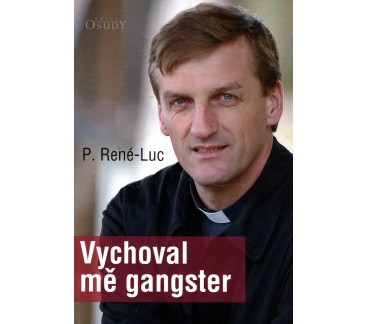 Vychoval mě gangster