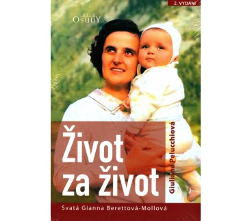 Život za život - Svatá Gianna Berettová-Mollová