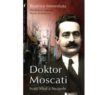 Doktor Moscati - Svatý lékař z Neapole