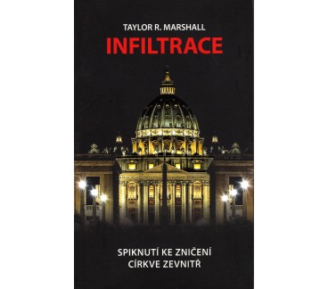 Infiltrace - Spiknutí ke zničení církve zevnitř