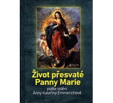 Život přesvaté Panny Marie podle vidění Anny Kateřiny Emmerichové