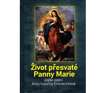 Život přesvaté Panny Marie podle vidění Anny Kateřiny Emmerichové